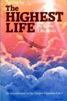 Book cover for Living the Highest Life by Gene Edwards