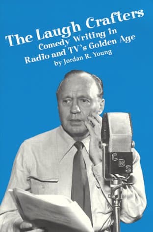 Book cover for The Laugh Crafters: Comedy Writing in Radio and Tv's Golden Age by Young, Jordan R.