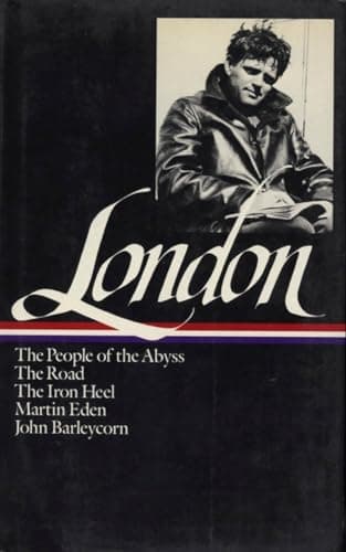 Book cover for The People of the Abyss / The Road / The Iron Heel / Martin Eden / John Barleycorn by London, Jack