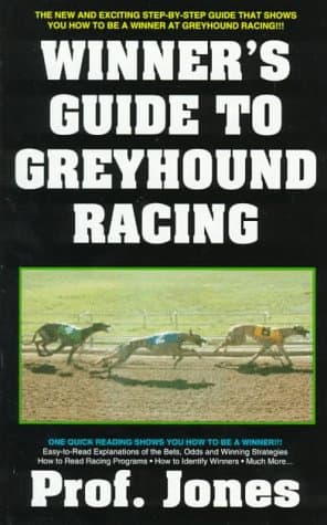 Book cover for Winner's Guide To Greyhound Racing by Jones, Professor