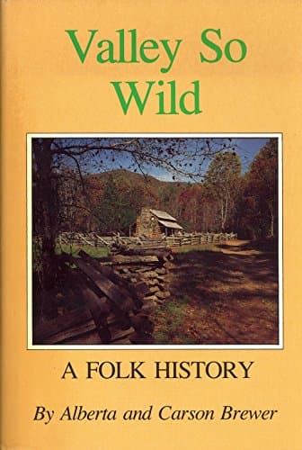 Book cover for Valley So Wild (A Folk History) by Alberta Brewer