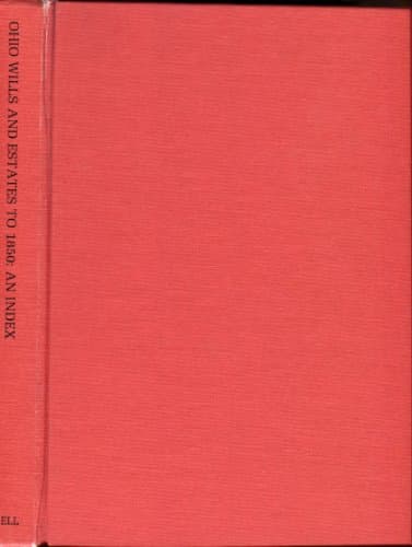 Book cover for Ohio Wills and Estates to 1850: An Index by Bell, Carol Willsey