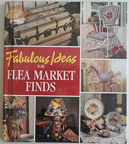 Book cover for Fabulous Ideas for Flea Market Finds (Memories in the Making Series) by Leisure Arts