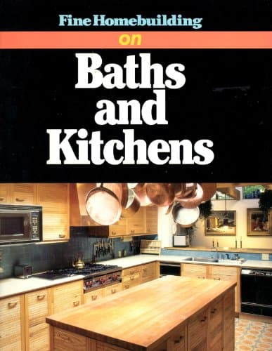 Book cover for Fine Homebuilding on Baths and Kitchens by Fine Homebuilding