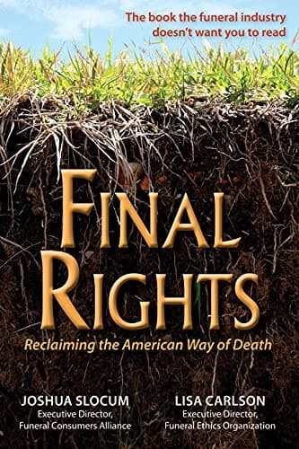 Book cover for Final Rights: Reclaiming the American Way of Death by Slocum, Joshua