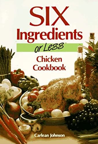 Book cover for Six Ingredients or Less Chicken Cookbook by Johnson, Carlean