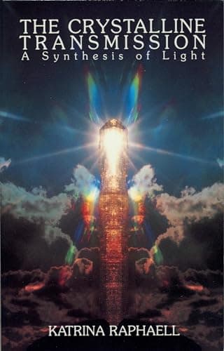 The Crystalline Transmission: A Synthesis of Light (The Crystal Trilogy Vol. 3)