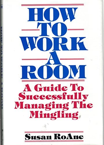 Book cover for How to Work a Room: A Guide to Successfully Managing the Mingling by RoAne, Susan