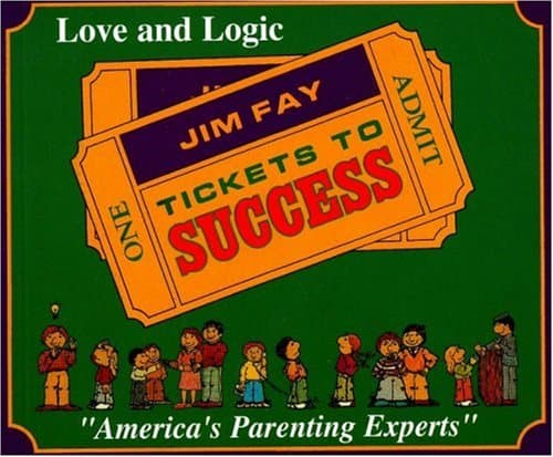 Book cover for Tickets to Success: Techniques to Lead Children to Responsible Decision-Making by Fay, Jim