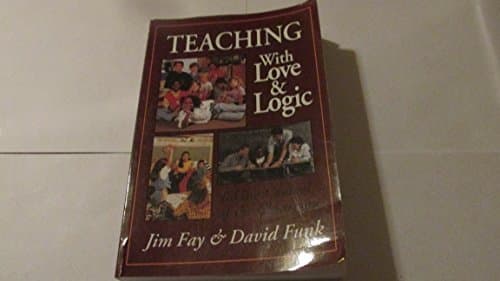 Book cover for Teaching With Love and Logic: Taking Control of the Classroom by Fay, Jim