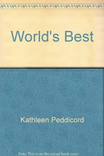 Book cover for The World's Best: the Ultimate Book for the International Traveler by Kathleen - Edit. Peddicord