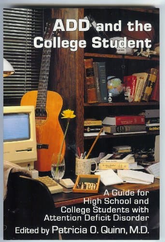 Book cover for ADD and the College Student: A Guide for High School and College Students With Attention Deficit Disorder by Quinn, Patricia O., Editor