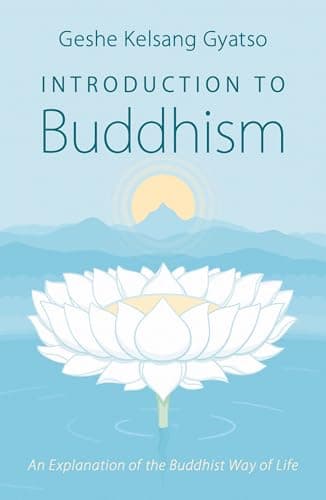Book cover for Introduction to Buddhism: An Explanation of the Buddhist Way of Life by Gyatso, Geshe Kelsang