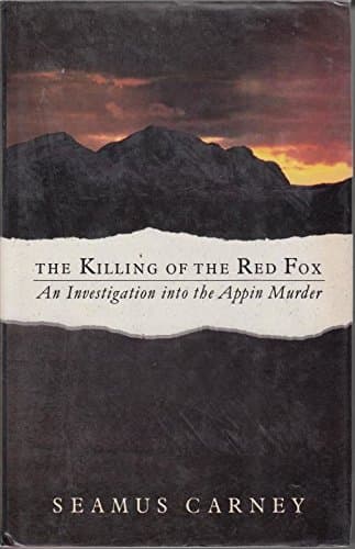Book cover for The Killing of Red Fox: An Investigation into the Appin Murder by Carney, Seamus