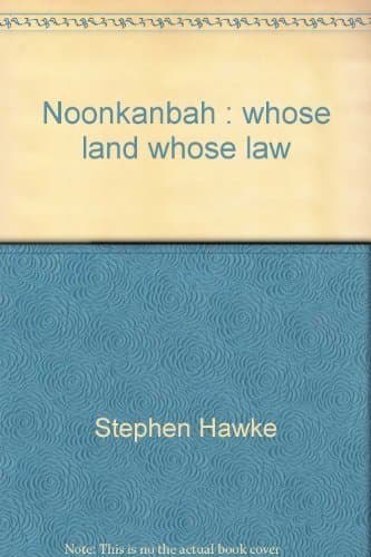 Book cover for Noonkanbah: Whose land, whose law by Hawke, Stephen