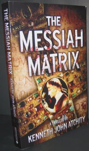 Book cover for The Messiah Matrix by Kenneth John Atchity