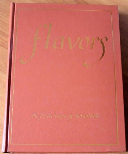 Book cover for Flavors: The Junior League of San Antonio by The Junior League of San Antonio
