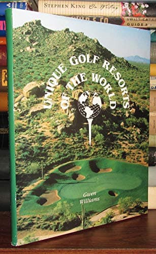 Book cover for Unique Golf Resorts Of The World by WILLIAMS, GIVEN