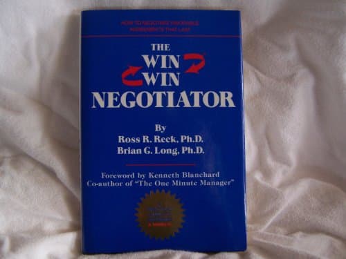 Book cover for Win Win Negotiator: How to Negotiate Favorable Agreements That Last by Reck, Ross R.