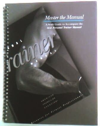 Book cover for Master the Manual: A Study Guide to Accompany the Ace Personal Trainer Manual by Richard J. Seibert