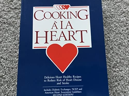 Cooking a LA Heart Cookbook: Delicious Heart Healthy Recipes to Reduce the Risk of Heart Disease and Stroke