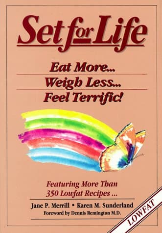 Set for Life: Eat More, Weigh Less, Feel Terrific