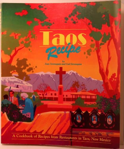 Book cover for Taos Recipe: A Cookbook of Recipes from Restaurants in Taos, New Mexico by Stromquist, Joan