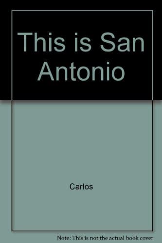 Book cover for This is San Antonio: The official book of the city of San Antonio = Así es San Antonio by Freymann, Carlos