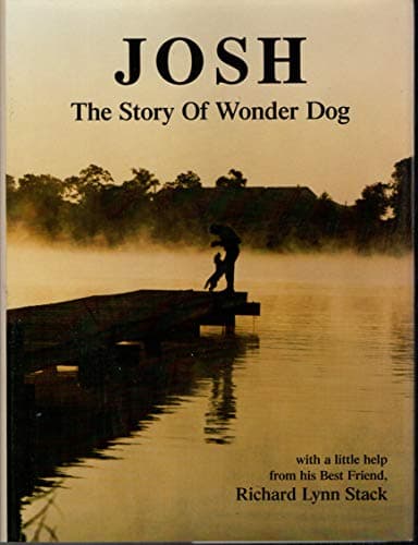 Book cover for Josh the Story of Wonder Dog by Richard Lynn Stack