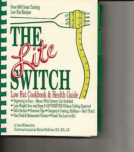 The Lite Switch: Low Fat Cookbook and Health Guide
