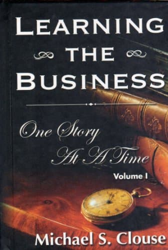Book cover for Learning the Business One Story at a Time by Michael S. Clouse