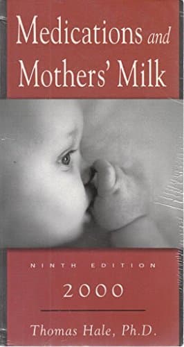Medications and Mothers' Milk