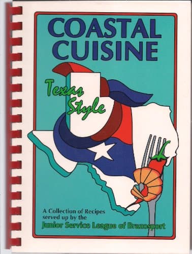 Book cover for Coastal Cuisine Texas Style: Junior Service League of Brazosport by of-brazosport-jsl-j-s-l-of-brazosport