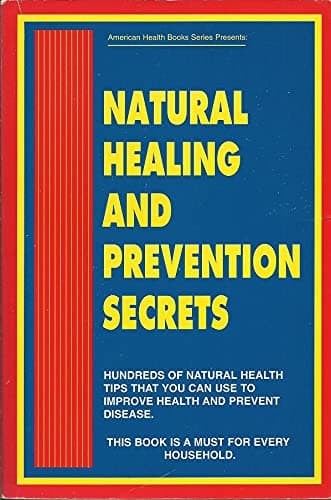 Book cover for Natural Healing and Prevention Secrets by Publishing, American