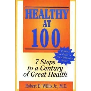 Book cover for Healthy at 100: 7 Steps to a Century of Great Health by Willix, Robert D.