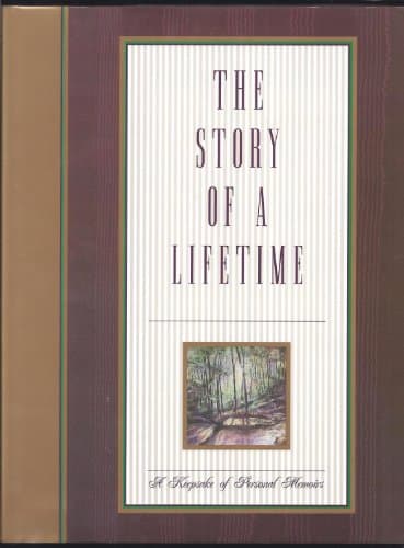 The Story of a Lifetime: A Keepsake of Personal Memoirs