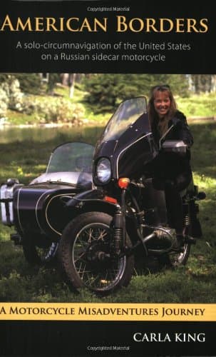 Book cover for American Borders: A Solo Circumnavigation of the United States on a Russian Sidecar Motorcycle by King, Carla