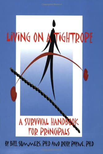 Book cover for Living on a Tightrope: A Survival Handbook for Principals by William A. Sommers
