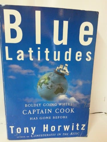 Book cover for Blue Latitudes: Boldly Going Where Captain Cook Has Gone Before by Tony Horwitz