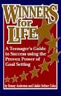 Book cover for Winners for Life: A Teenager's Guide to Success Using the Proven Power of Goal Setting by Cohn, Linkie Seltzer