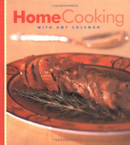 Book cover for Home Cooking With Amy Coleman (Pbs Cooking Series) by Amy Coleman