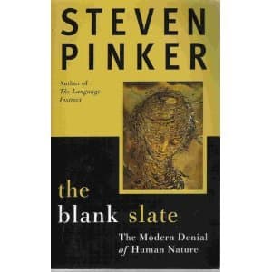 The Blank Slate: the Modern Denial of Human Nature