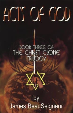 Book cover for Acts of God (Book Three of The Christ Clone Trilogy) by Beauseigneur, James