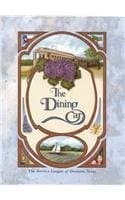 Book cover for The Dining Car: Collections & Recollections of Denison's First 125 Years by Denison Service League