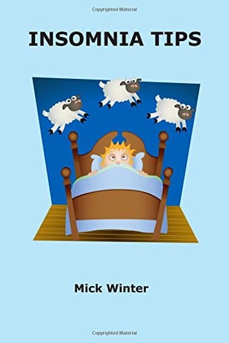 Book cover for Insomnia Tips: 45 Suggestions for a Good Night's Sleep by Winter, Mick