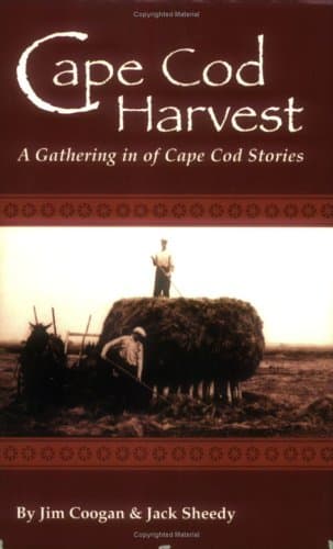 Book cover for Cape Cod Harvest: A Gathering in of Cape Cod Stories by Jim Coogan and Jack Sheedy