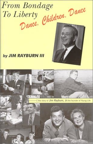 Book cover for From Bondage To Liberty, Dance, Children, Dance by III, Jim Rayburn