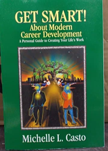 Book cover for Get Smart! About Modern Career Development by Casto, Michelle L.