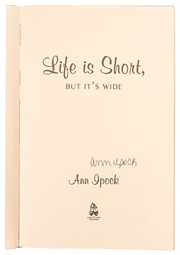 Book cover for Life is Short, But It's Wide by Ann Ipock