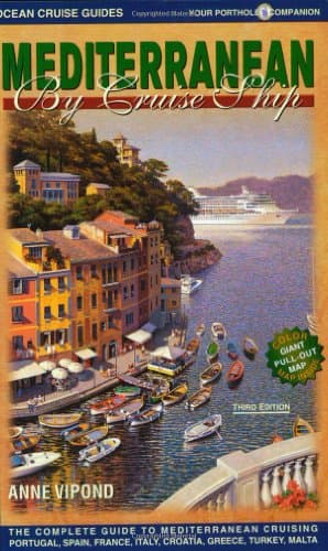Book cover for Mediterranean By Cruise Ship: The Complete Guide to Mediterranean Cruising, Third Edition by Anne Vipond